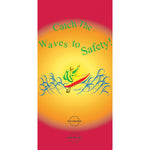 Catch The Waves To Safety Poster - #402930P