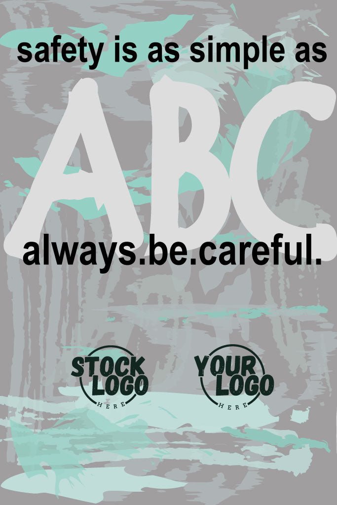 Safety slogan with 'ABC' and 'always be careful' text on a gray background with teal accents.
