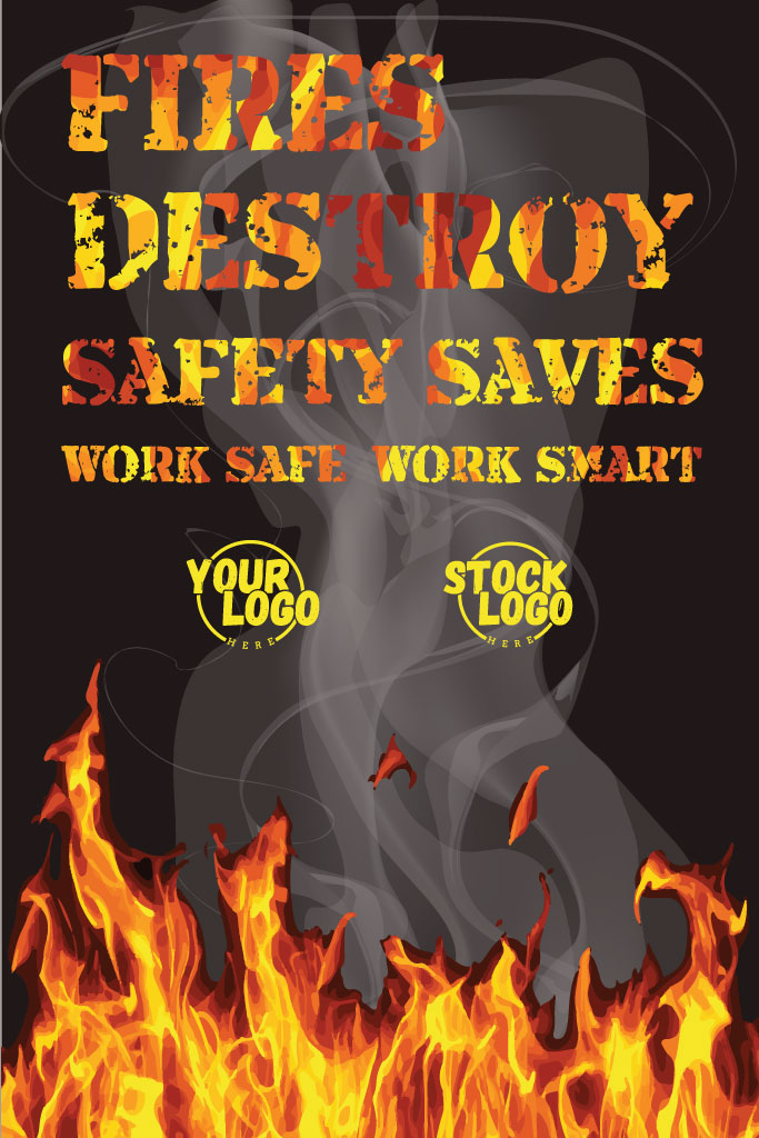 Safety slogan poster with flames and smoke on a black background, featuring placeholder logos.