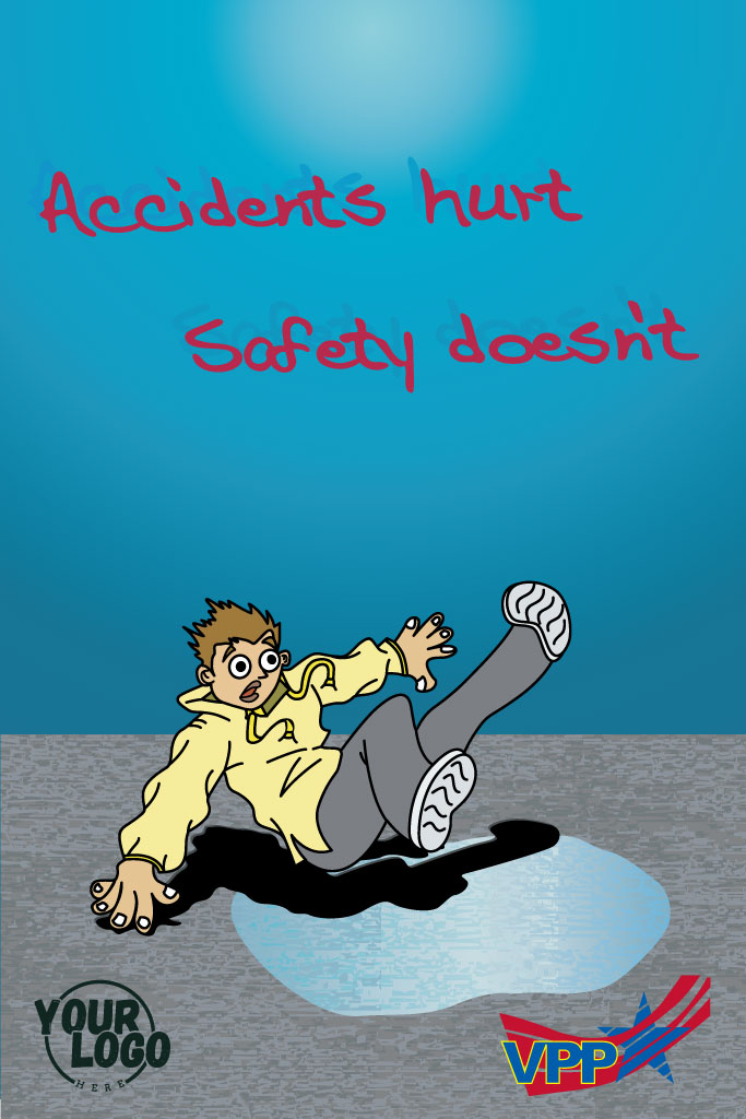 Safety poster with a cartoon character falling into a puddle, text 'Accidents hurt Safety doesn't', and VPP logo.