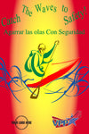 Safety poster with a person surfing, text 'Catch The Waves to Safety!' and VPP logo on a red and yellow background.