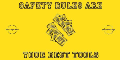 Safety Rules Are Your Best Tools Banner - #225307B