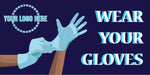 Wear Your Gloves Banner - #400813B