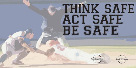 Think, Act, Be Safe (Baseball) Banner - #402933B